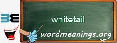 WordMeaning blackboard for whitetail